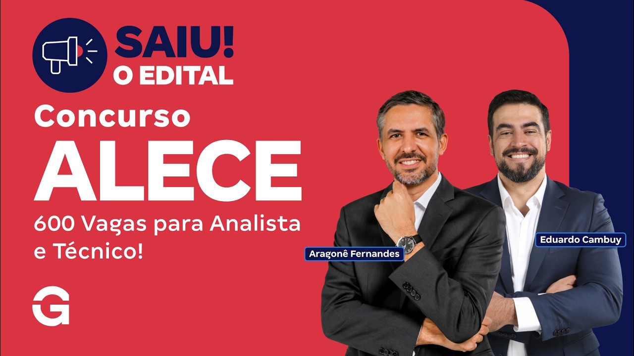 SAIU O EDITAL: Concurso ALECE | 600 Vagas para Analista e Técnico!