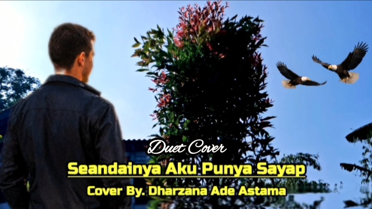 Seandainya Aku Punya Sayap - Cover By Dharzana Ade Astama -Lagu Nostalgia Rinto Harahap