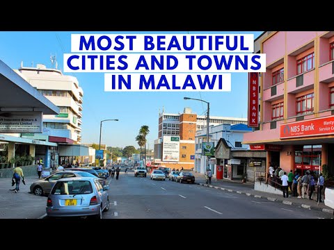 Top 10 Most Beautiful Cities and  Towns in Malawi