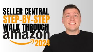 Complete Amazon Seller Central Tutorial (Don