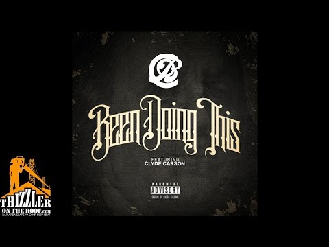 Clique Of Bruhs ft. Clyde Carson - Been Doing This [Prod. DJ Official] [Thizzler.com]