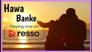 Download lagu Resso song ll Almost free song ll resso (ads song) ll Hawa Banke song. #ressoadssong #ressosong mp3