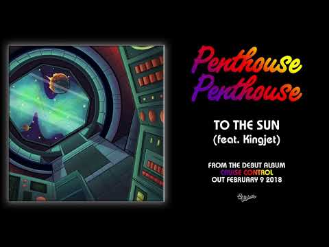 Penthouse Penthouse "To the Sun (feat. Kingjet)"