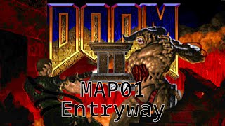 DOOM II Playthrough - MAP01 Entryway