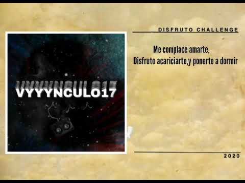 DISFRUTO CHALLENGE - VYYYNCULO17