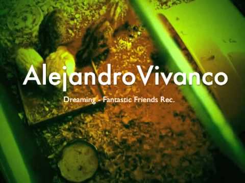 Alejandro Vivanco - Dreaming (Extract)