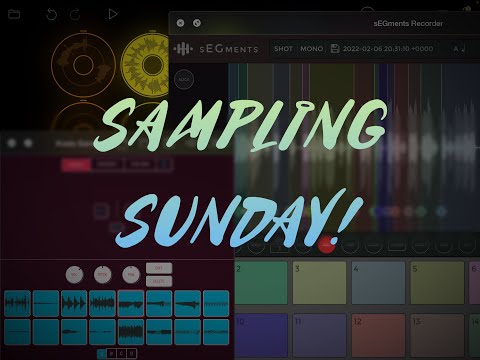 My Loopy Pro Vidz: Sampling Sunday Vol. 1