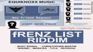 Frenz List Riddim Ft. Busy Signal, Masicka & More - (Equiknoxx Music) - April 2014