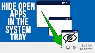 Minimize and Hide Your Open Apps and Programs in the System Tray