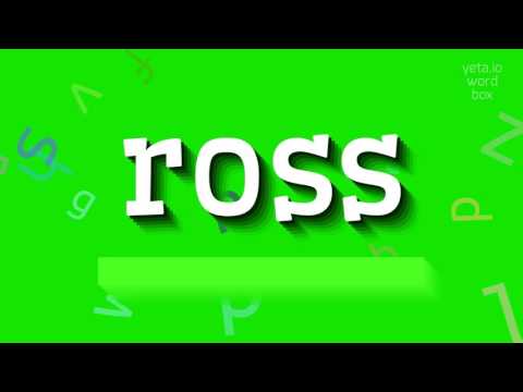 ROSS - HOW TO PRONOUNCE ROSS? #ross