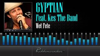 Gyptian Feat. Kes The Band - Wet Fete [Soca 2014]