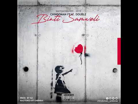 Binti Samweli - ChindoMan Ft Double Y (Produced By KZ/Mastered by Umbwax)