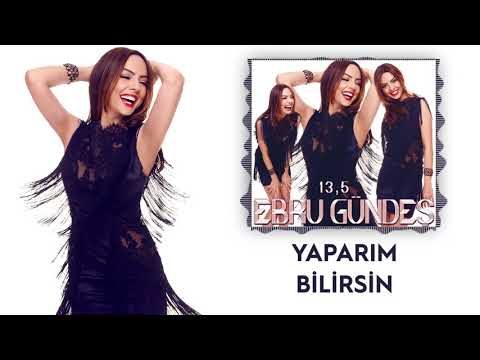 05 - Ebru Gündeş - Yaparım Bilirsin