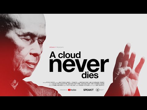 , title : '"A Cloud Never Dies" biographical documentary of Zen Master Thich Nhat Hanh narrated by Peter Coyote'