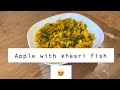 Apple With Khesri Fish