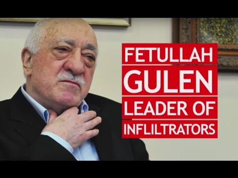 FETULLAH GULEN LEADER OF INFLILTRATORS