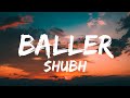 Baller Lyrics W English Translation Shubh Ikky New Punjabi Song 2022