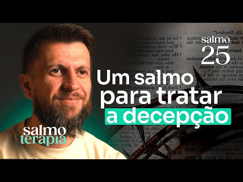SALMO 25 -  Deus vai nos frustrar, mas nunca nos decepcionar | SALMOTERAPIA#25 - Dr. Jonatas Leonio