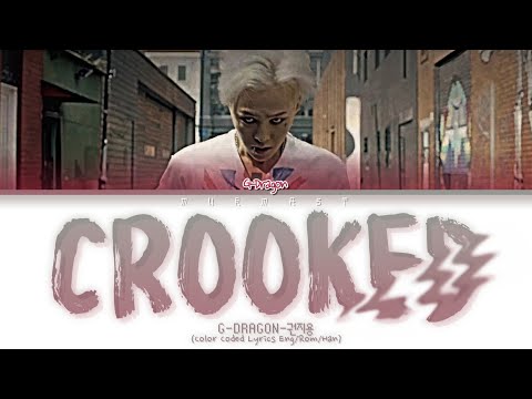 G-DRAGON (권지용) CROOKED (삐딱하게) Lyrics (Color Coded Lyrics Eng/Rom/Han)