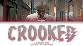 Download lagu G-DRAGON (권지용) CROOKED (삐딱하게) Lyrics (Color Coded Lyrics Eng/Rom/Han) mp3
