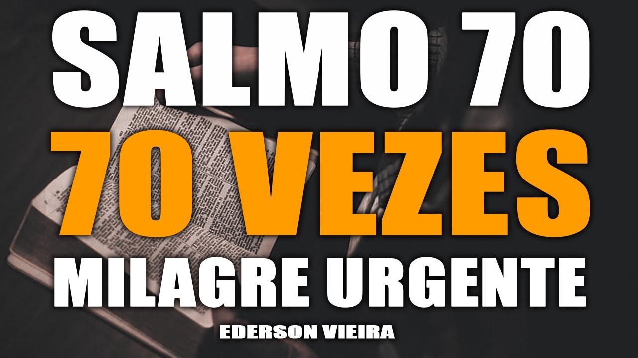 SALMOS 70 70 VEZES