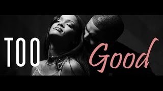 Too Good - Drake Too Good - Drake