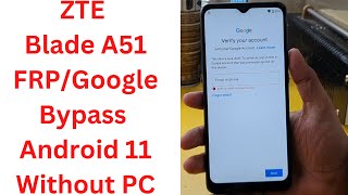 ZTE Blade A51 FRP/Google Bypass Android 11 Without PC - zte blade a51 frp bypass - ZTE Blade A51