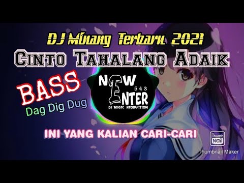 DJ Minang Paling baru 2021- CINTO TAHALANG ADAIK