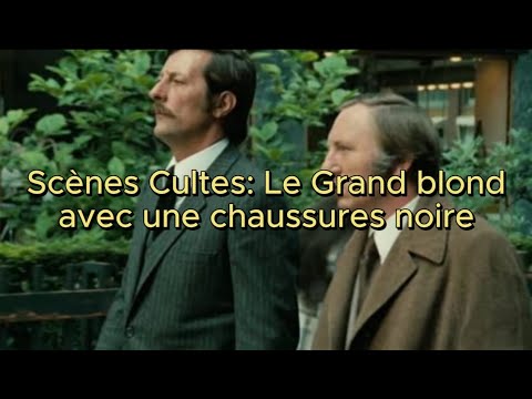 Scènes Cultes - Le Grand blond avec une chaussure noire (1972)