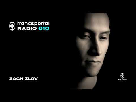 Trance Mix by Zach Zlov | Tranceportal Radio 010