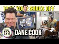 Dane Cook (Dane in Real Life & "the PICKLES") on TYSO - #129