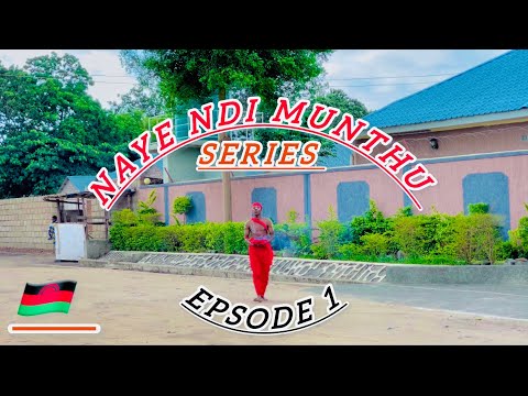 Naye Ndi Munthu Epsode 1 ( Best Comodies )