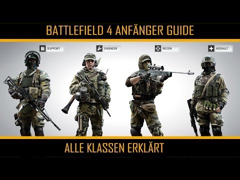 BF4 Anfänger Guide #1 ► Alle 4 Klassen erklärt [German/HD]