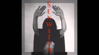 SEXWITCH - Ghoroobaa Ghashangan (Iran)