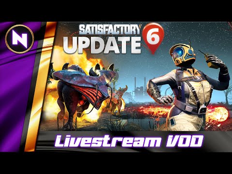 Satisfactory Update 6 | Day 28 | Livestream VOD