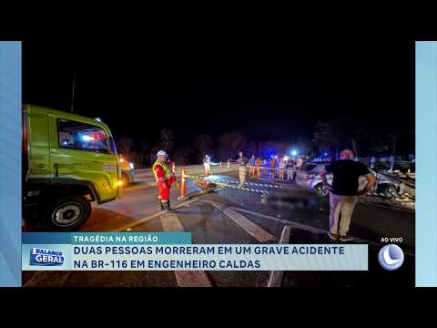 Tragédia na região: Duas pessoas morrem em grave acidente na BR-116, em Engenheiro Caldas.