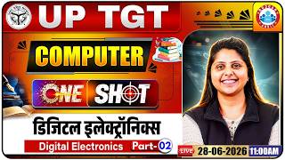 UP TGT Computer Classes 2026 | Computer: Digital Electronics | UP TGT Computer One Shot Class