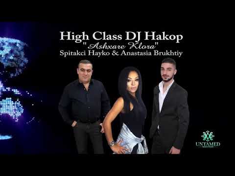 DJ Hakop   Ashxare Klora ft  Spitakci Hayko & Anastasia Brukhtiy Official Audio