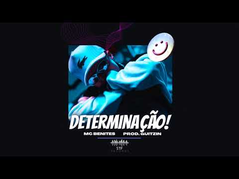 DETERMINAÇÃO  -  MC BENITES (PROD. GUITZIN)