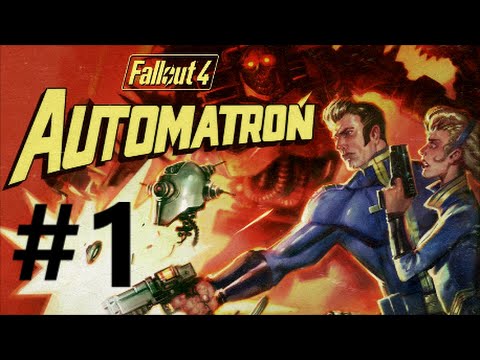 Fallout 4 - Automatron DLC Playthrough (Part 1) - Mechanical Menace & A New Threat