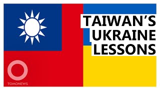 Lessons From Russian Invasion of Ukraine for Taiwan
