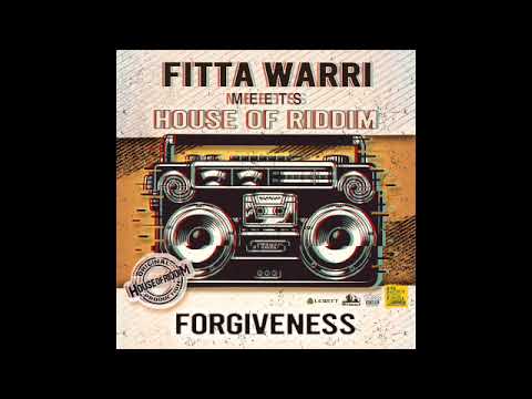 Fitta Warri meets House of Riddim "forgiveness"
