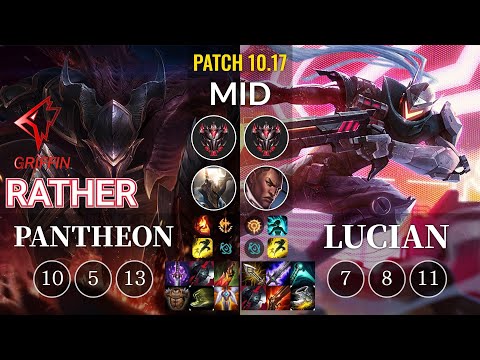 GRF Rather Pantheon vs Lucian Mid - KR Patch 10.17
