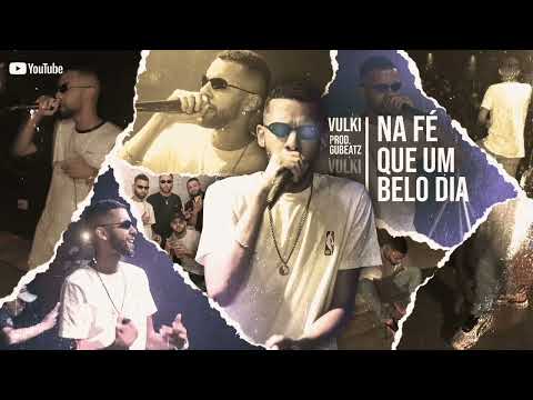 Vulki - Na fé que um belo dia (Prod.Gubeatz)