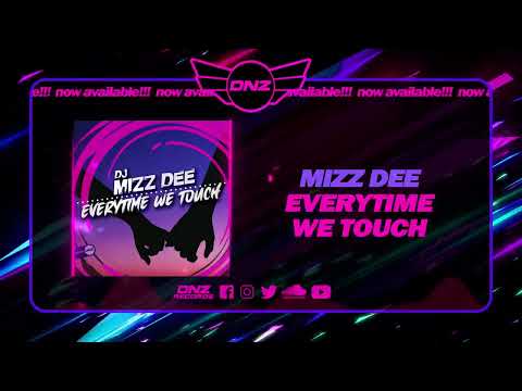 DNZF1369 // MIZZ DEE - EVERYTIME WE TOUCH (Official Video DNZ Records)