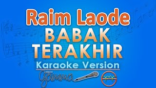 Download lagu Raim Laode - Babak Terakhir (Karaoke) by GMusic mp3 Download lagu Raim Laode - Babak Terakhir (Karaoke) by GMusic mp3