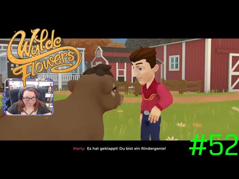 WYLDE FLOWERS | #52 | Wir helfen MARTY mit seiner KUH