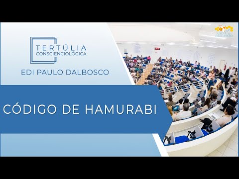 Tertúlia Conscienciologia 6233 - Código de Hamurabi (Codigologia)