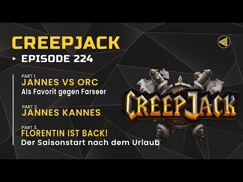 FLORENTIN IST ZURÜCK |  Creepjack 224 - Warcraft 3