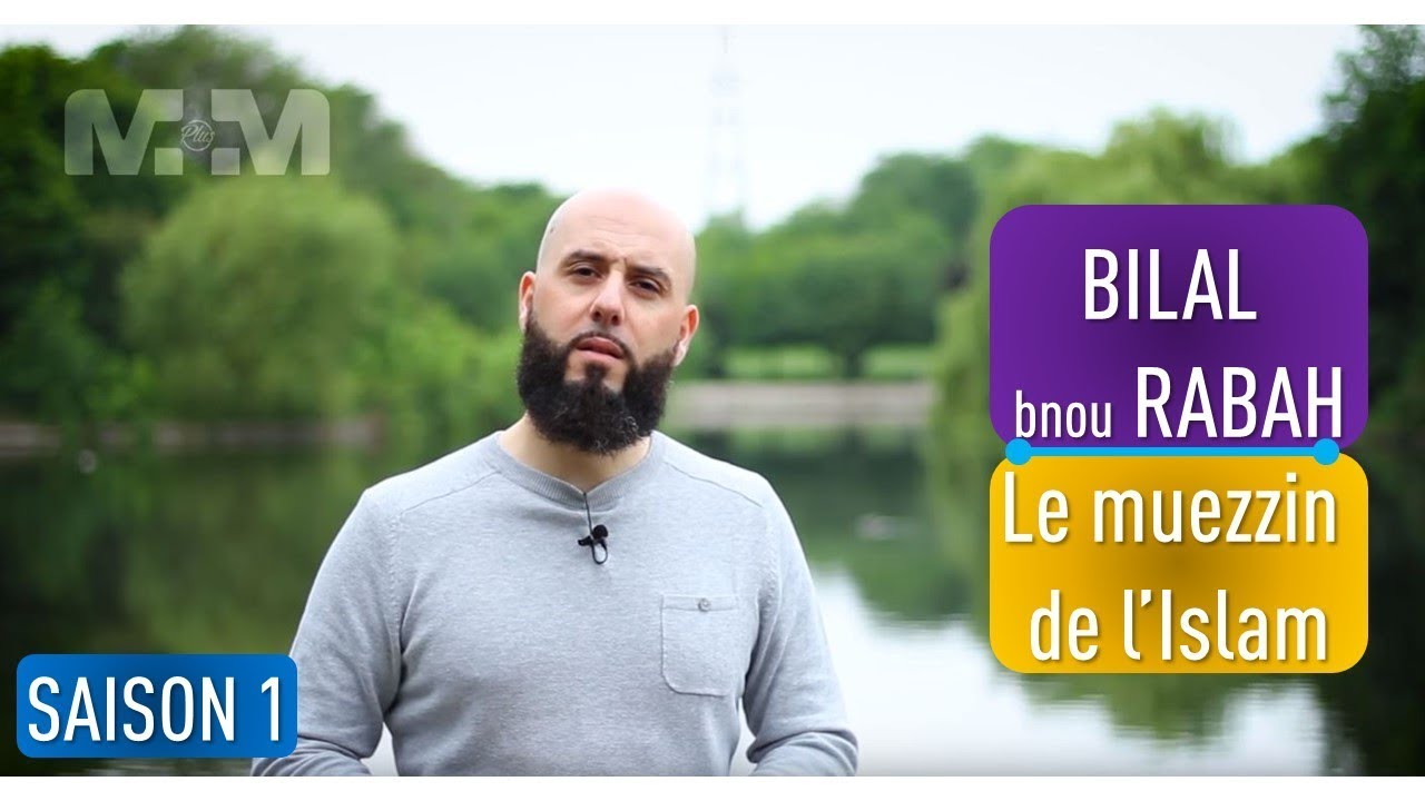 Un Jour, Une Vie - Bilal Ibn Rabah